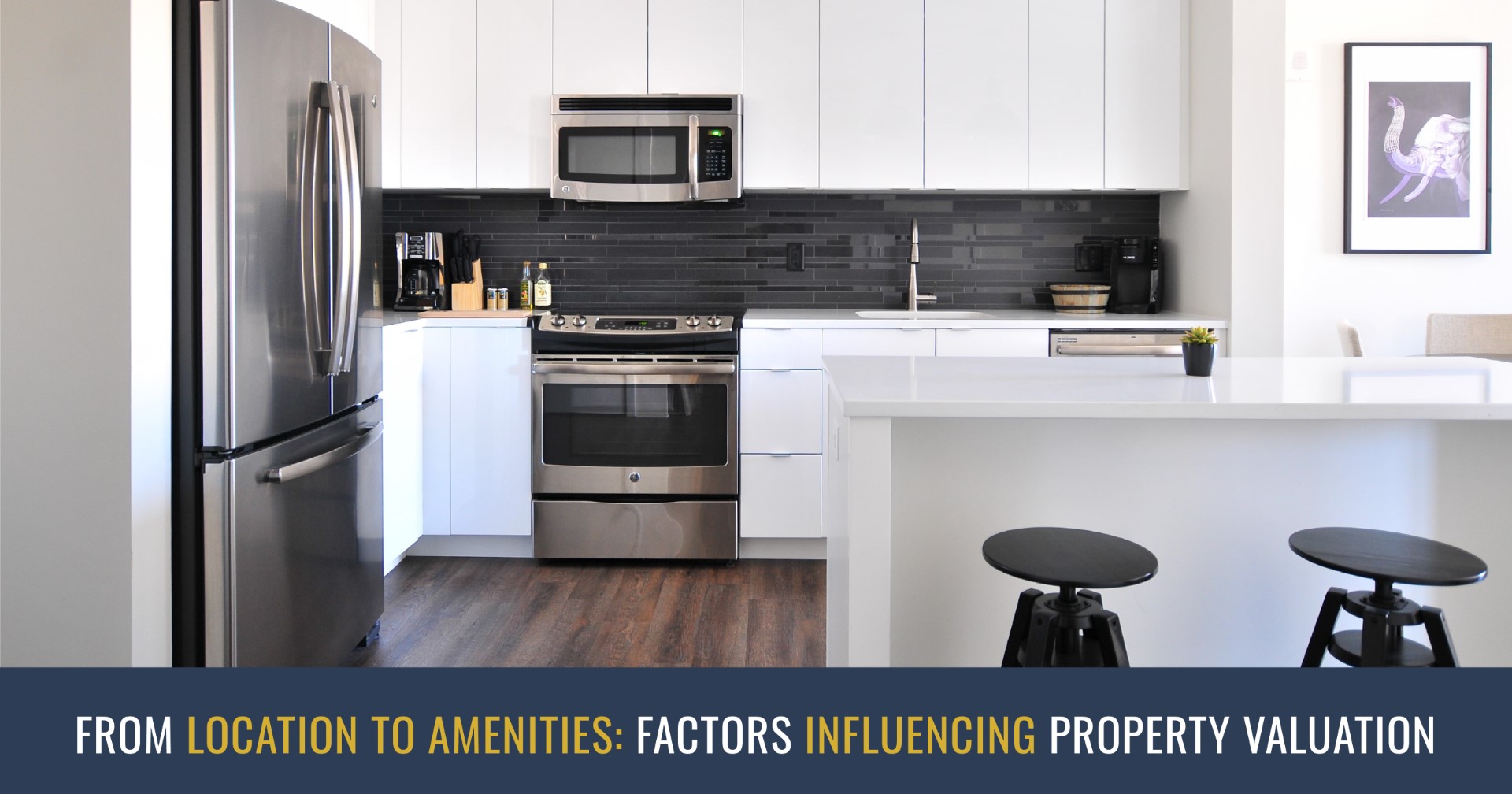 FROM LOCATION TO AMENITIES: FACTORS INFLUENCING PROPERTY VALUATION